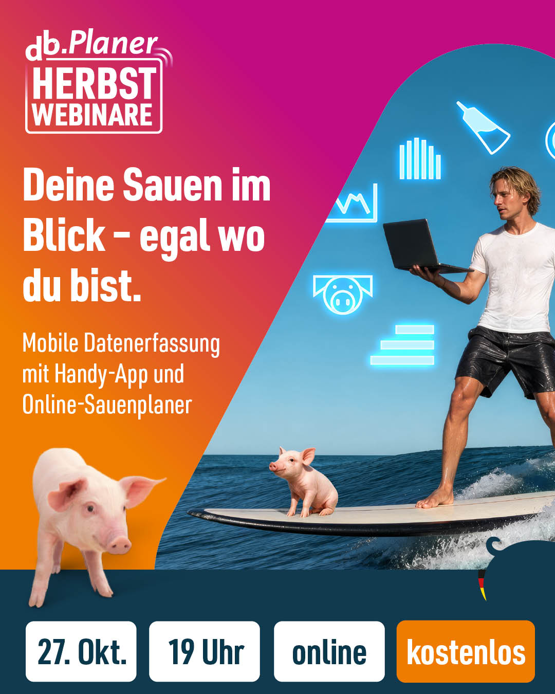 Deine Sauen im Blick — egal, wo du bist.
